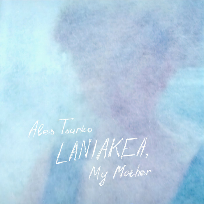 Laniakea, My Mother (cover)
